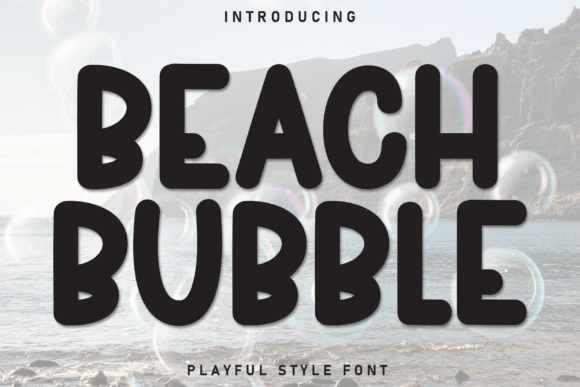 Beach Bubble: A Playful Typeface for Vibrant Visual Design