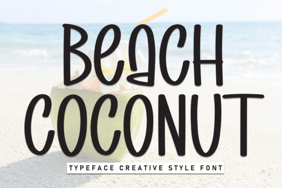 Beach Coconut: The Laid-Back Typeface That Captures the Spirit of Summer