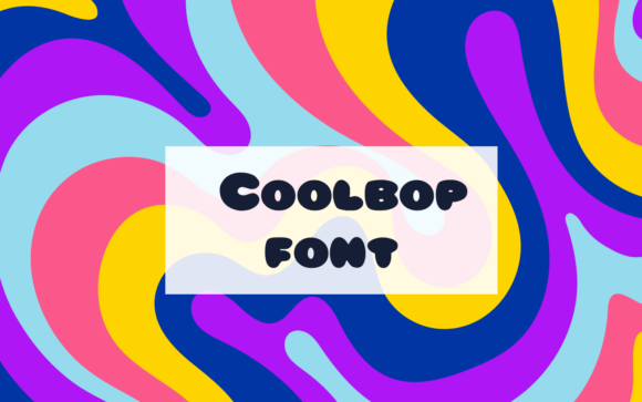 Bring Back the Golden Rhythm with Coolbop: A Font That Moves Like Music