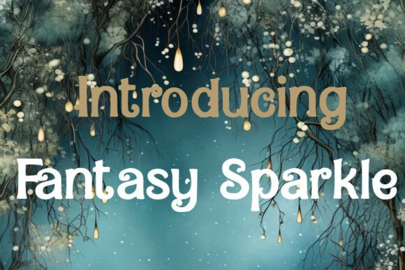 Fantasy Sparkle: A Versatile Font for Creative Design