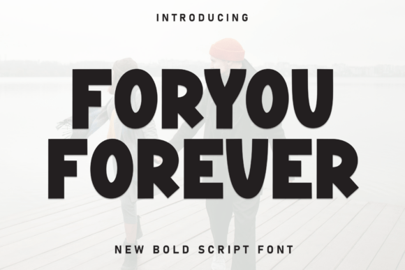 Foryou Forever: A Bold Script Font for High-Impact Design