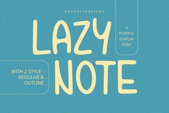 Lazy Note: A Playful Font for Warm and Approachable Design Projects