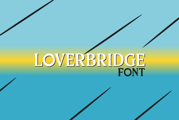 Loverbridge: A Modern Typeface for Elegant and Versatile Design