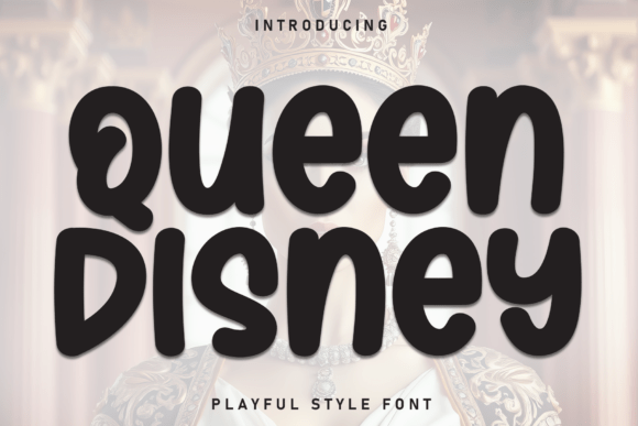 Queen Disney and the Magic of Playful Typography: Discover a Handwritten Display Font Full of Charm