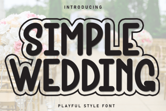 Simple Wedding: A Joyful Typography Choice for Modern Design Projects