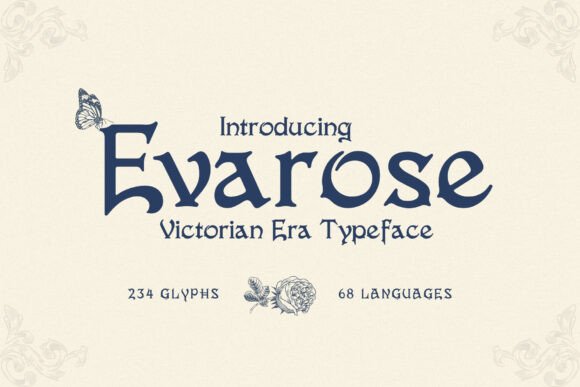 Step into the Elegance of the Past with Evarose: A Typeface Rooted in Victorian Splendor