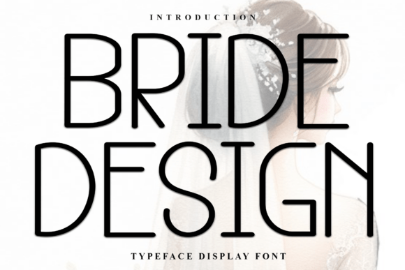Understanding Bride Design: A Modern Display Font for Elegant Branding